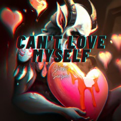 Can't Love Myself