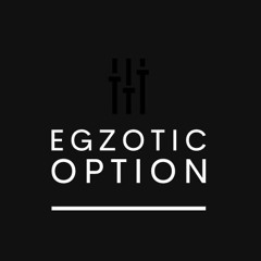 EGZOTIC OPTION  - TOT #001