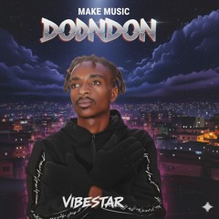 VIBESTAR - DONDON (MAKE MUSIC)
