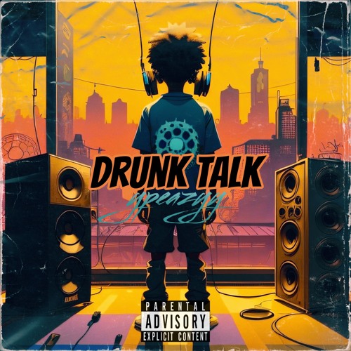 ypeazyy ~ Drunk talk