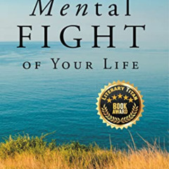 [Free] PDF 💌 The MENtal Fight Of Your Life by Freddie Floyd Jr. [EBOOK EPUB KINDLE P