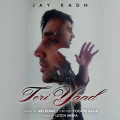 Jay Kadn - Teri Yaad
