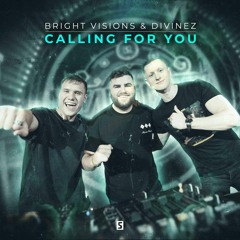 Bright Visions & Divinez - Calling For You