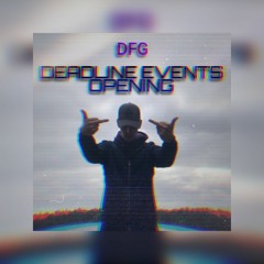 DFG - Deadline Events Opening