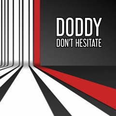Doddy - Don't Hesitate