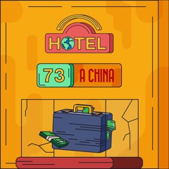 Hotel #73 - A China