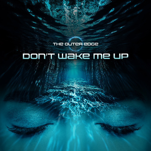 Stream dont wake me up by the outer edge listen online for free on