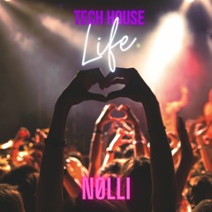 Nølli - Tech House Life