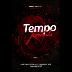 "TEMPO PERDIDA PART II" MIXED BY DJ FAABZZ