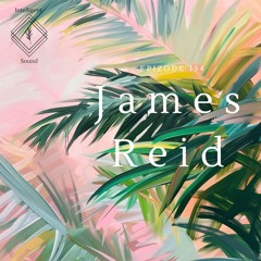 James Reid for Intelligent Sound. Episode 154