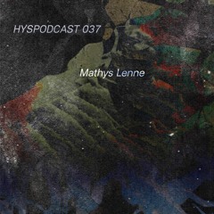 HYSPODCAST 037 — Mathys Lenne