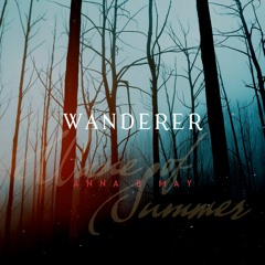 Anna B May - Wanderer (Wane of Summer remix)