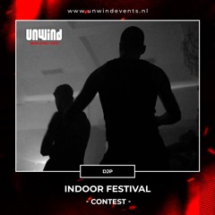 Unwind | Indoor Festival | Contest - DJP