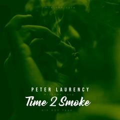 Peter LAURENCY Time 2 Smoke [mixtape] Hip Hip Trap