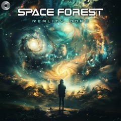 Space Forest - Reality Dope EP (Preview) Out Soon!!