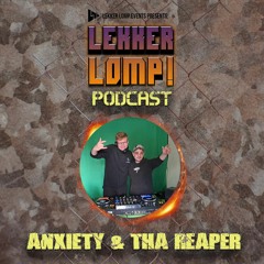 Lekker Lomp Stream Podcast - Anxiety & The Reaper