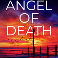 [ACCESS] EPUB 📰 Angel of Death: A Hidden Norfolk thriller (Book 12) by  J M Dalglies