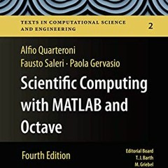 [Read] KINDLE PDF EBOOK EPUB Scientific Computing with MATLAB and Octave (Texts in Computational Sci