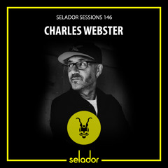 Selador Sessions 146 | Charles Webster