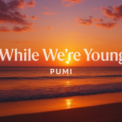 While We’re Young