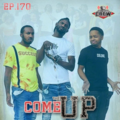 Concert Crew Podcast - Episode 170: The Come Up