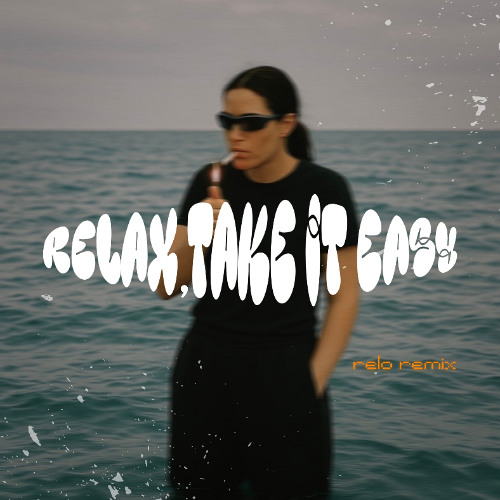 MIKA - Relax, Take It Easy (RELO Remix)