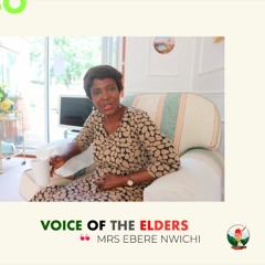 OGENDIGBO | VOICE OF THE ELDERS  ORIAKU EBERE NWICHI