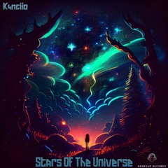K4nciio - Stars Of The Universe
