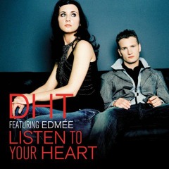 D.H.T feat. Edmee - Listen To Your Heart (Wozinho 2k20 Remix)