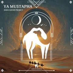 DaDa Sound Project - Ya Mustapha [Cafe De Anatolia]