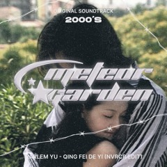 Harlem Yu - Qing Fei De Yi (NVRCR Amapiano Edit) Ost. Meteor Garden