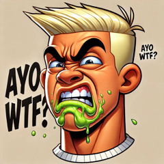 AYO WTF?! (WIP) - JSTUZZ