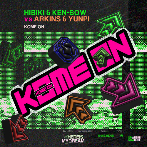 HiBiKi & KEN-BOW Vs. Arkins & YUNPI - Kome On (Original Mix)