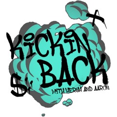 Kickin Back With Hersh & Aaron Ep 6 - Who's Vengeance?