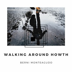 Berni Monteagudo - Walking Around Howth (Original Mix)