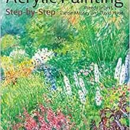 READ EBOOK EPUB KINDLE PDF Acrylic Painting Step-by-Step: 22 Easy Modern Designs (Ste