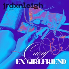 Crazy Ex Girlfriend (Prod. By Coin)
