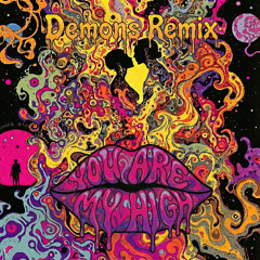 Demons - You Are My High (Otoko Remix)