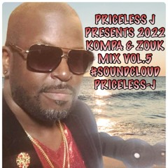 PRICELESS J PRESENTS VALENTINES ZOUK & KOMPA MIX VOL.5 2022