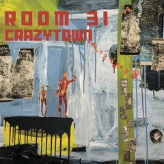 Room 31 'OK, Mr. Tough Guy' from album 'Crazy Town' (Positive Elevation / 577 Records)