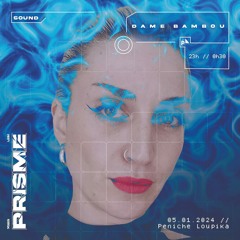 PRISME LOUPIKA - DAME BAMBOU [05.01.24 POST REC]
