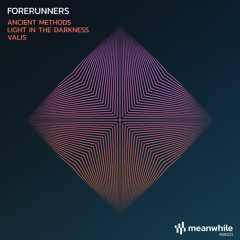 Forerunners - Ancient Methods