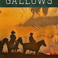 📖pdf^^ 📚 The Gallows: A Classic Western Adventure (Westward Western Saga) Read ebook [PDF]