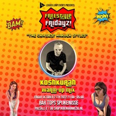 KoshKurah - Freestyle Fridays Warmup Mix