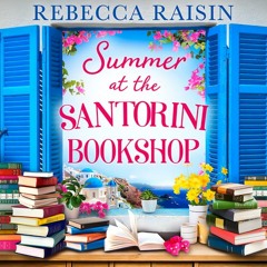 Summer at the Santorini Bookshop, By Rebecca Raisin, Read by Georgia Maguire