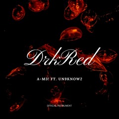 A-Me! - DarkRed [Ft. Un9KnOW2] Unfinished Instrument