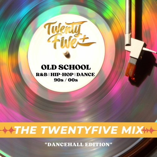 the "TWENTYFIVE" mix "Dancehall edition"