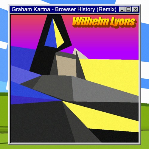Stream Graham Kartna Browser History (Wilhelm Lyons Remix) by WDA