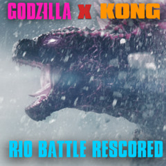 Godzilla x Kong: Rio Battle Rescored