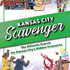 Access PDF 💑 Kansas City Scavenger by  Anne Kniggendorf &  Leslie Kniggendorf [EBOOK